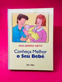 Conheça Melhor o Seu Bebé - Ana Serrão Neto