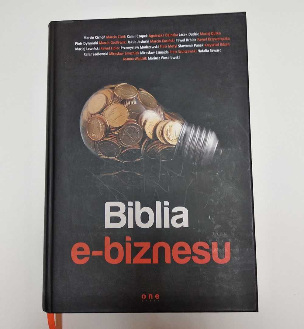 "Biblia e-biznesu" pod redakcją Macieja Dutko, praca zbiorowa e-biznes