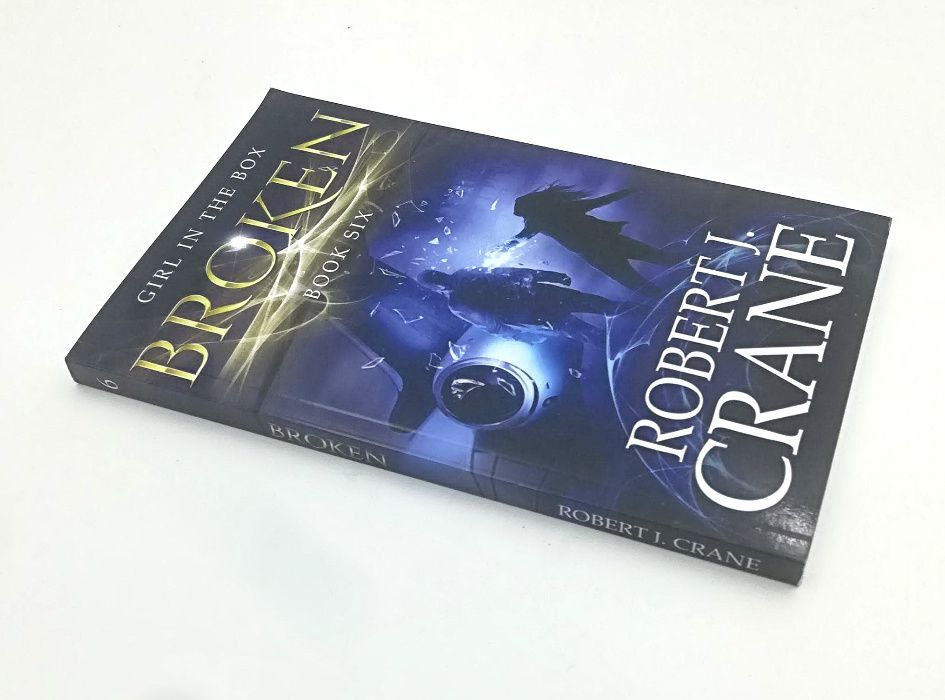 Broken : The Girl in the Box, Book Six Robert J Crane