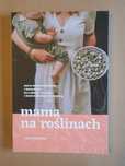 Mama na roślinach - Asja Michnicka ~ NOWA