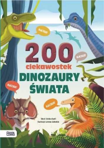 200 ciekawostek. Dinozaury świata - Cristina Banfi