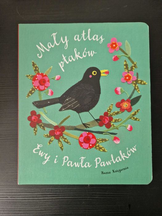 Mały atlas ptaków Ewy i Pawła Pawlaków