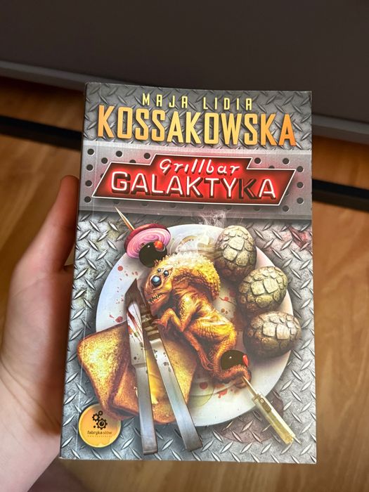 Maja Lidia Kossakowska - Grillbar Galaktyka