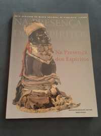 Na Presença dos Espíritos. Arte Africana do Museu de Etnologia