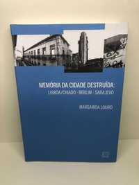 Memória da Cidade Destruída - Margarida Louro