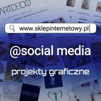 Pomoc w założeniu sklepu internetowego social media projekty graficzne