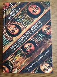 Mistyczne podróże III - Dzieje kościołów wschodu Andrzej Hermanowicz