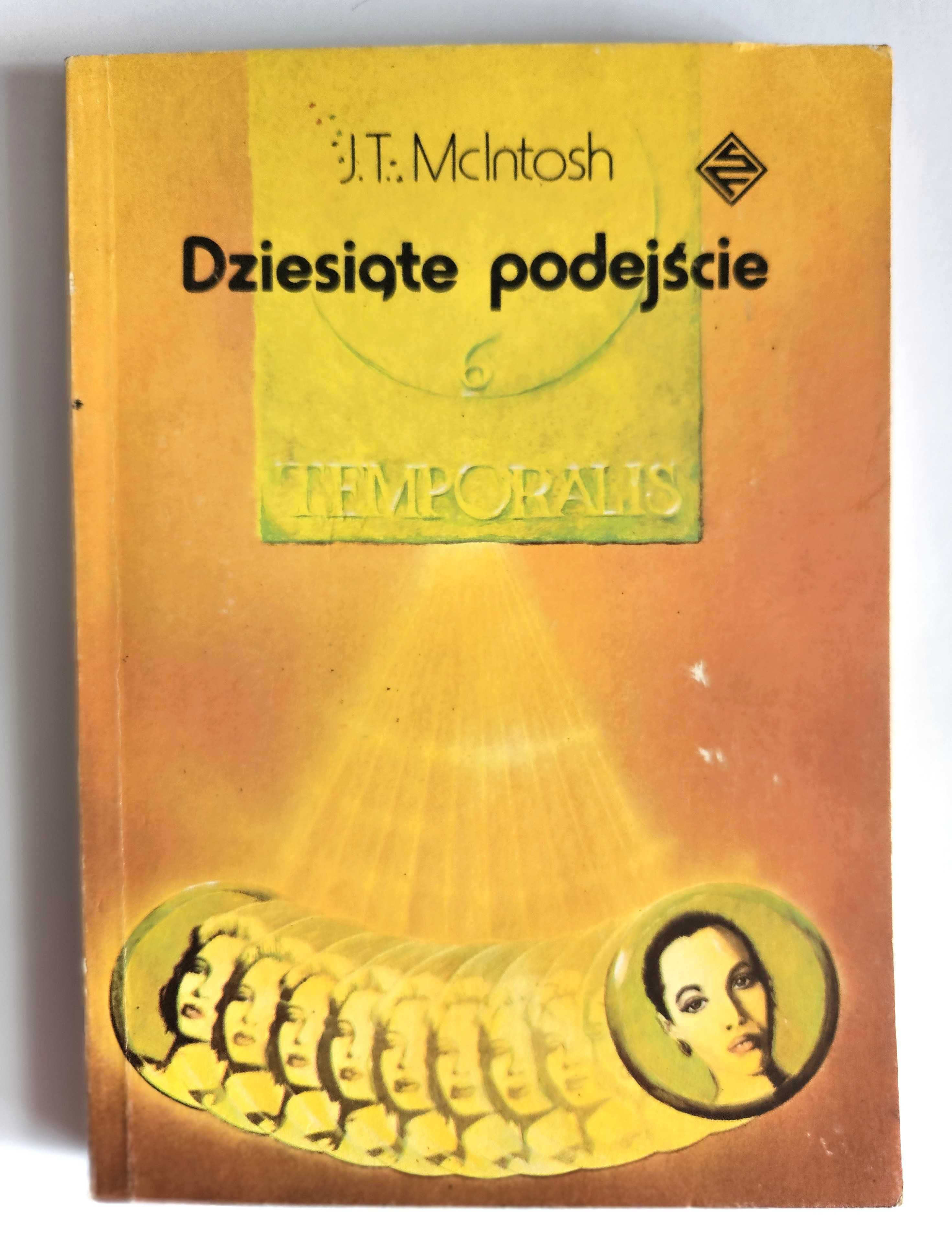 Dziesiąte PODEJŚCIE - J. T. McIntosh