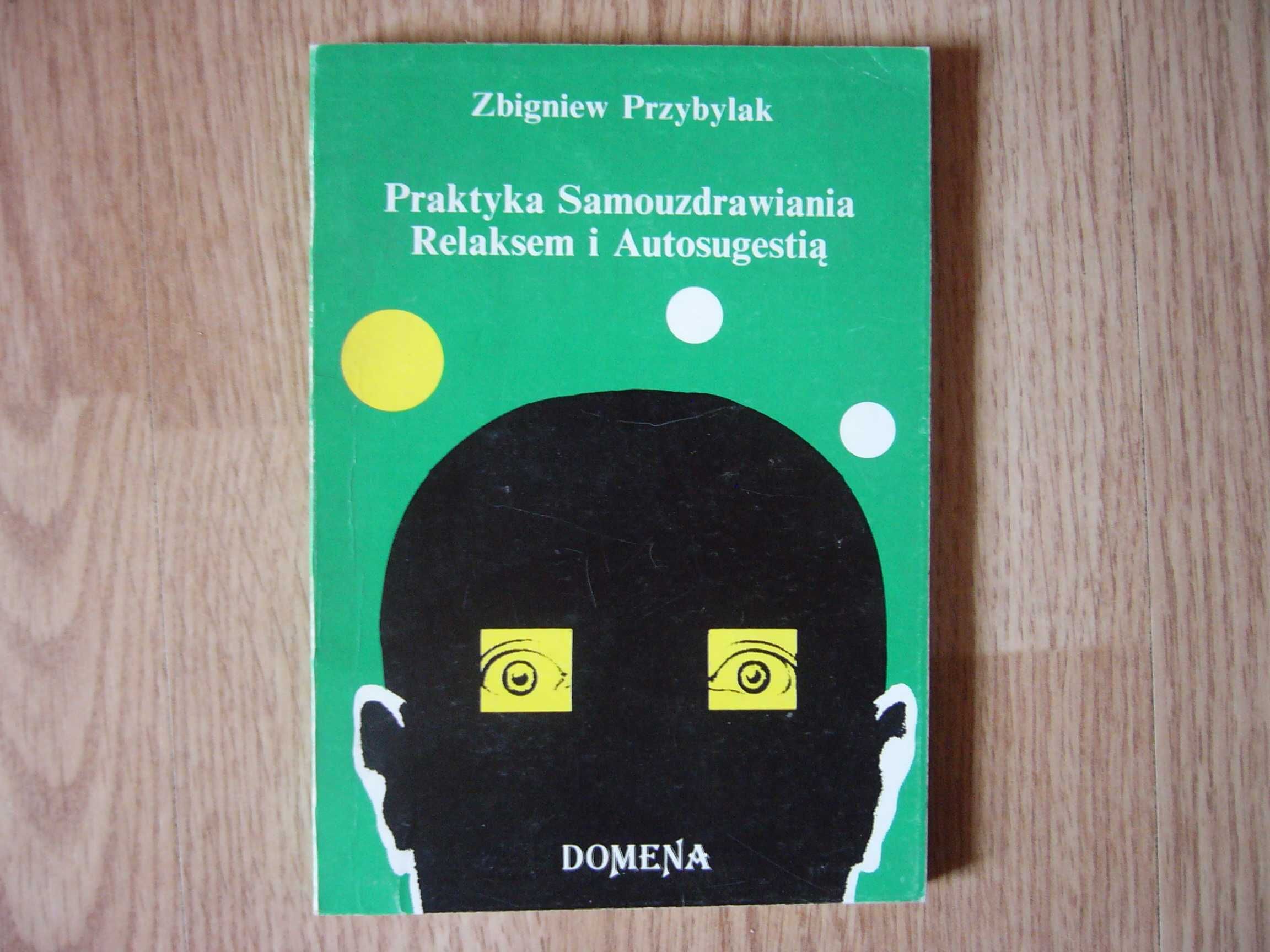 Praktyka samouzdrawiania relaksem i autosugestią   Przybylak