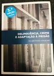 Delinquência, crime e adaptação à prisão