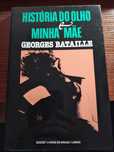 HISTÓRIA DO OLHO e Minha Mãe -  Georges Bataille