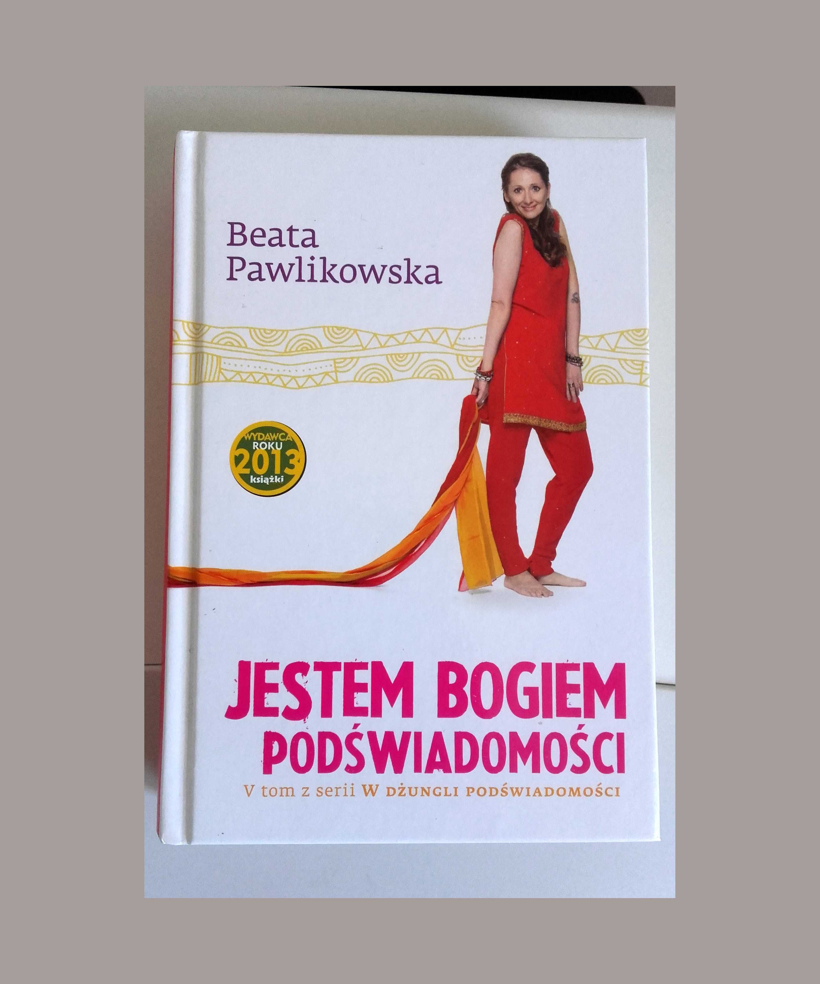 Jestem Bogiem Podświadomości-książka NOWA, Beata Pawlikowska