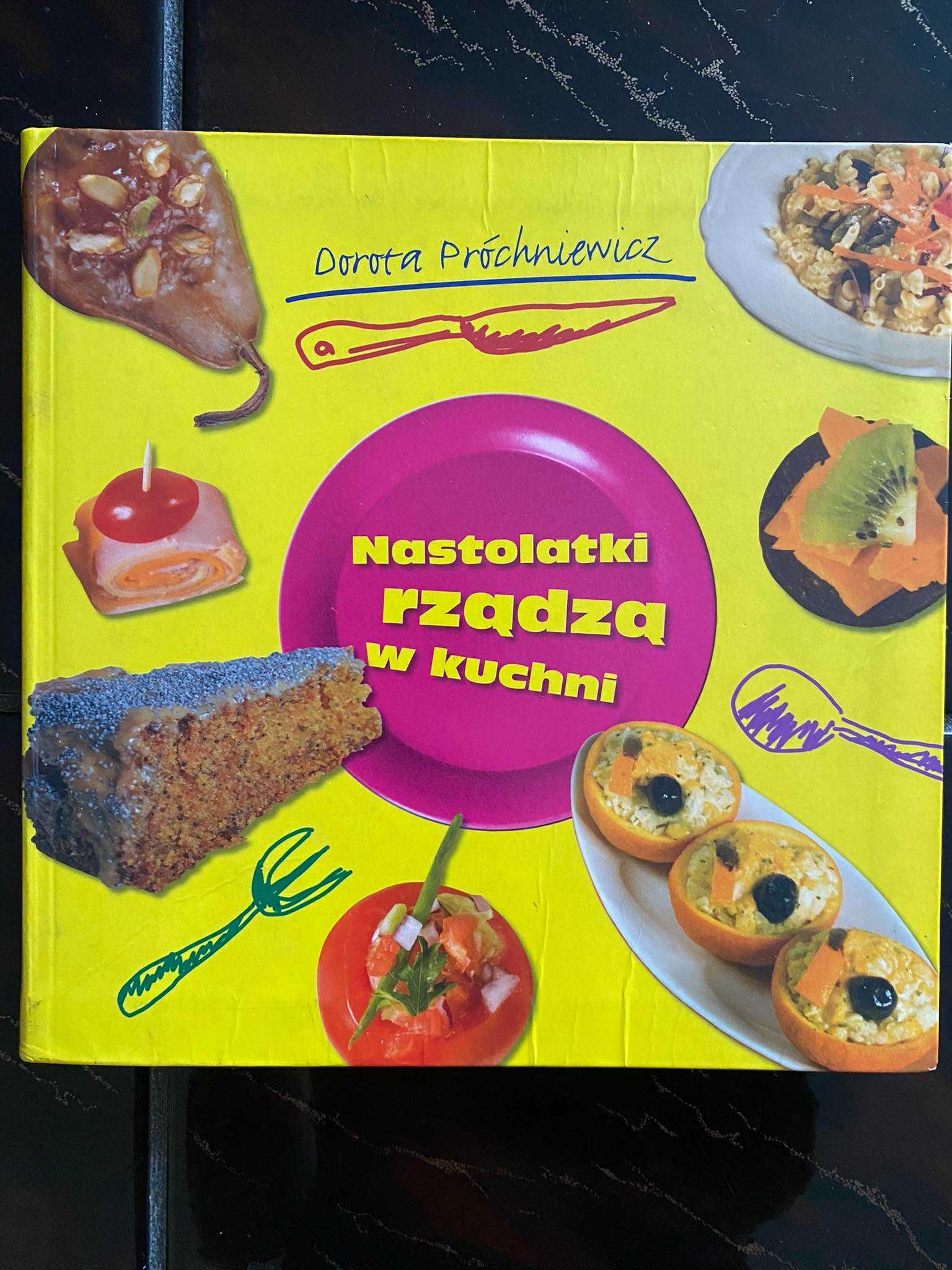 "Nastolatki rządzą w kuchni" Dorota Próchniewicz