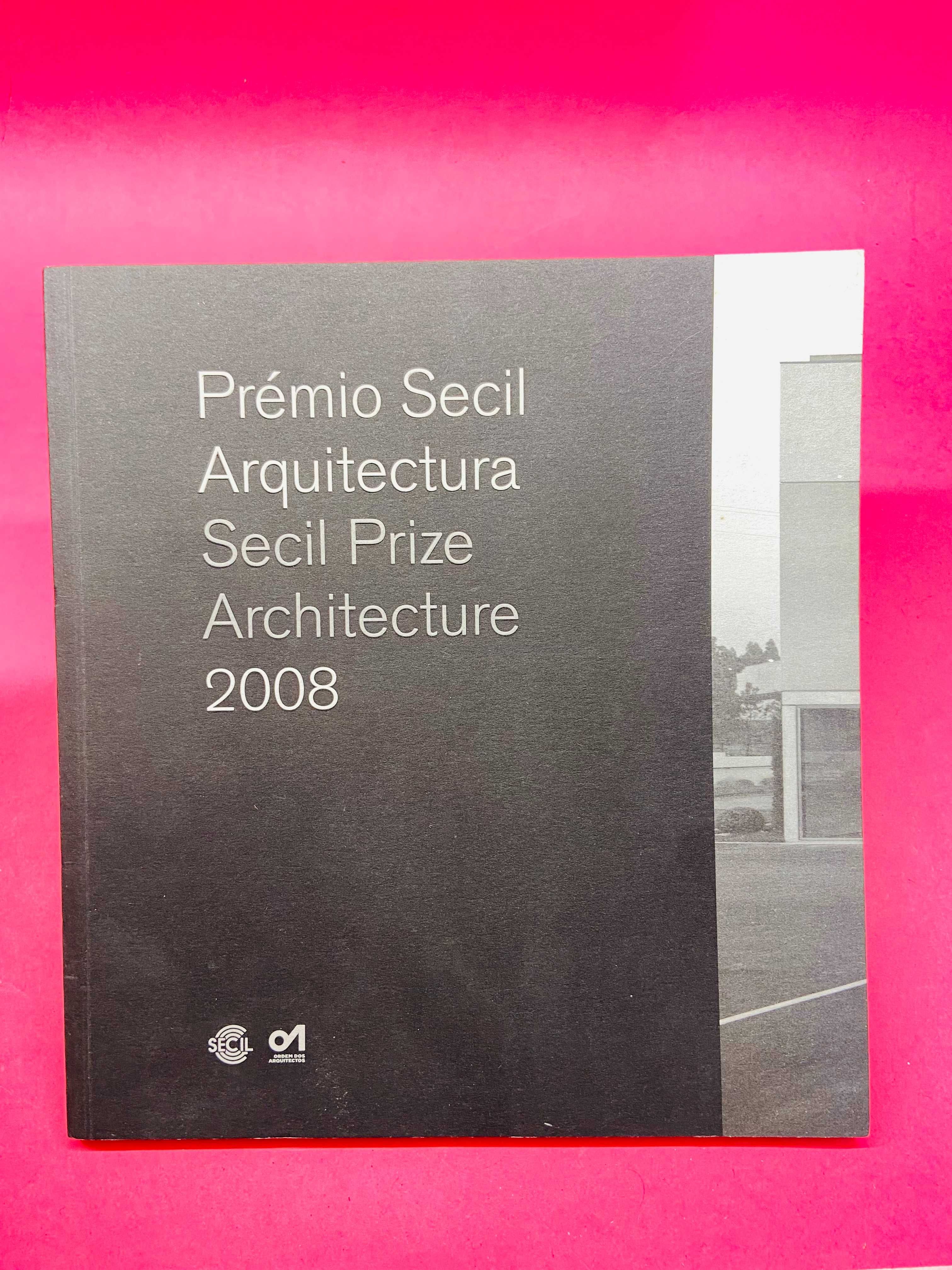 Prémio Secil Arquitectura / Secil Prize Architecture 2008