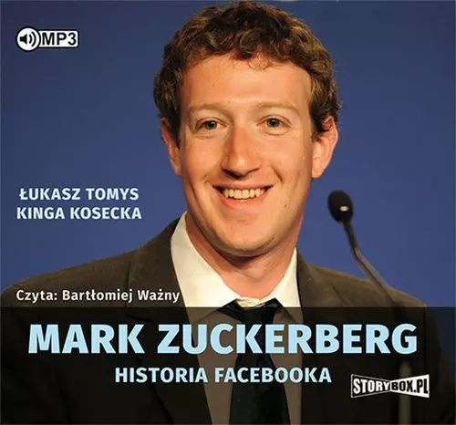 Mark Zuckerberg. Historia Facebooka. Audiobook. StoryBox