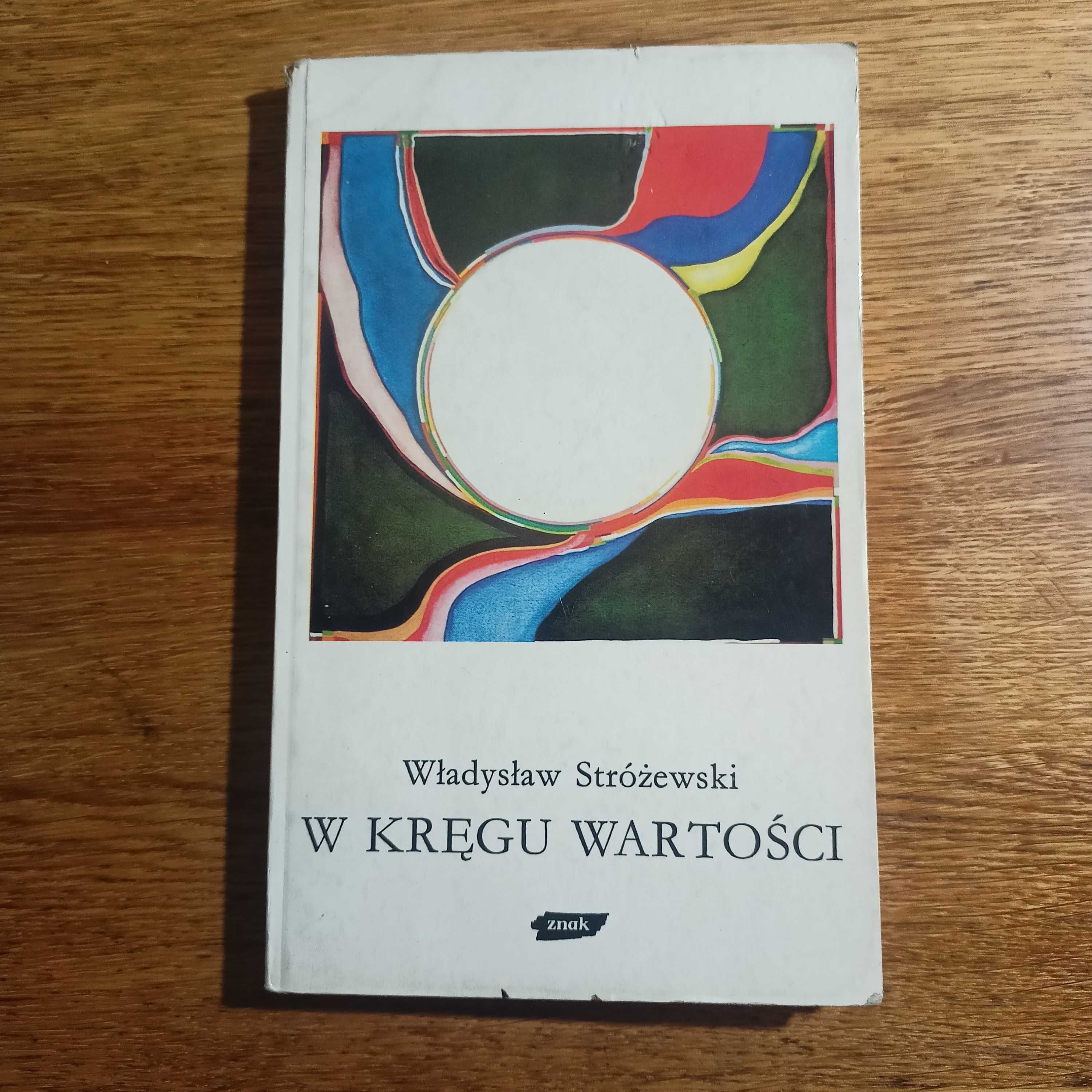 W kręgu wartości Władysław Stróżewski