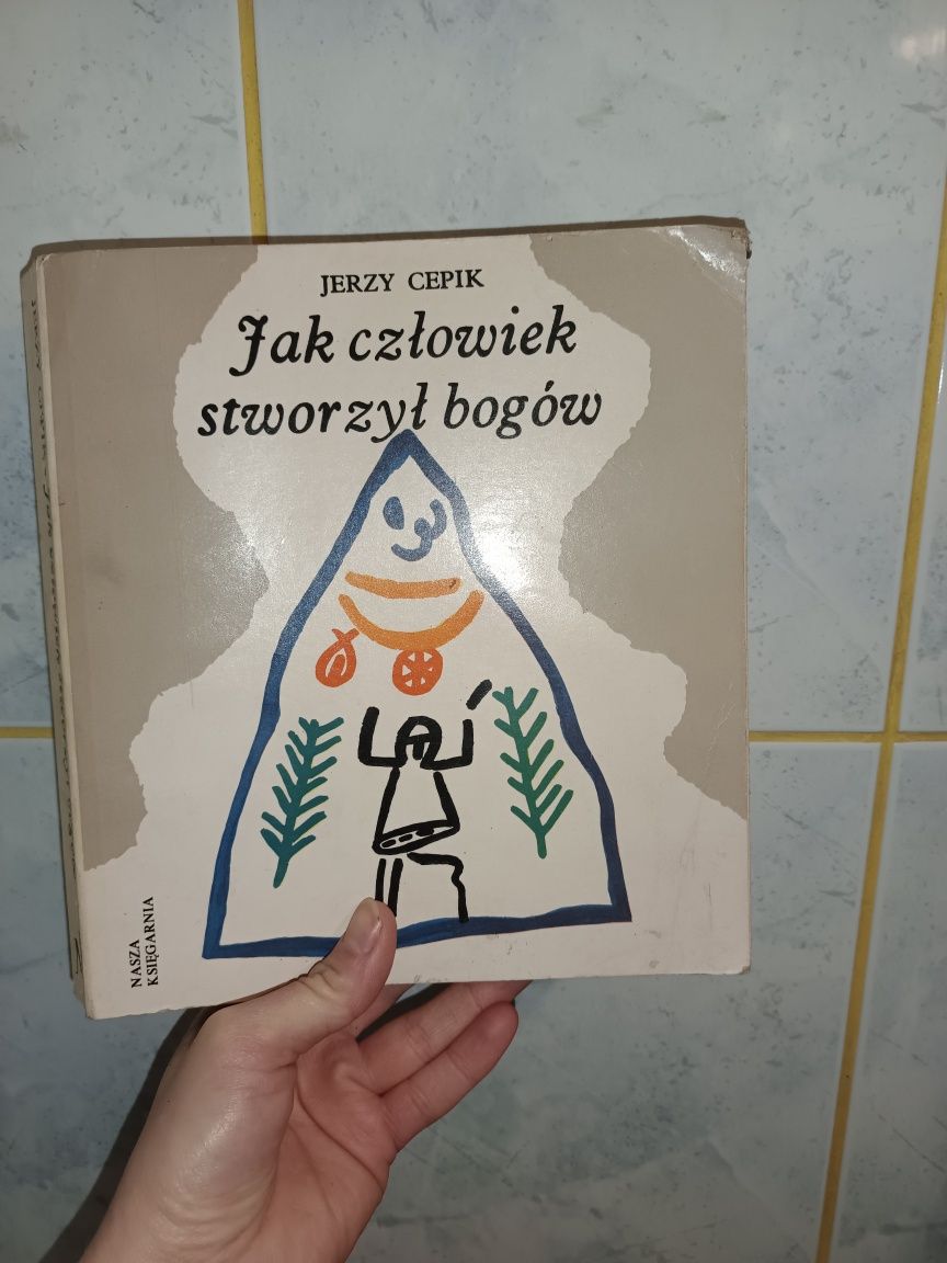 Jak człowiek stworzył bogów 1985 ksiazka