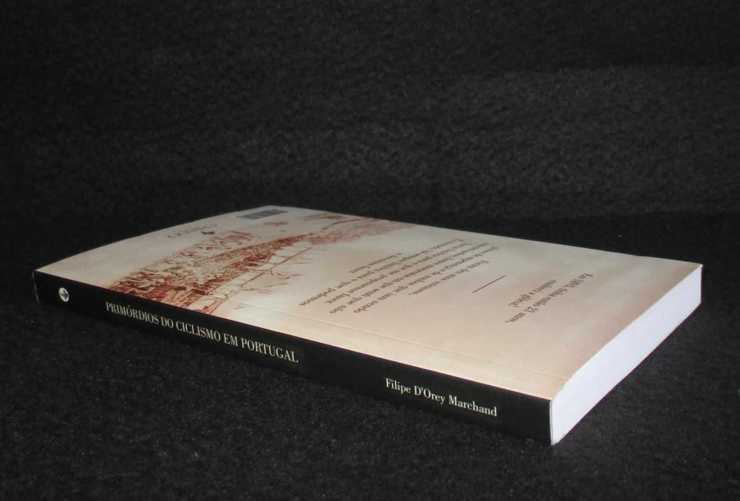 Livro Primórdios do Ciclismo em Portugal Filipe d'Orey Marchand