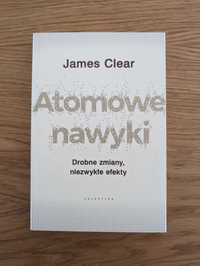 James Clear "Atomowe nawyki. Drobne zmiany, niezwykłe efekty"