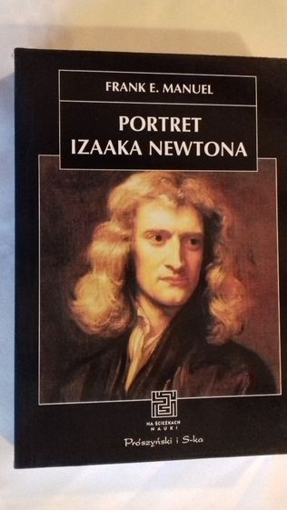 Portret Izaaka Newtona. Frank E. Manuel