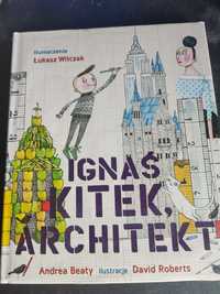 Ignaś Kitek, architekt