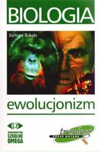 Trening Matura - Biologia Ewolucjonizm OMEGA - Barbara Bukała