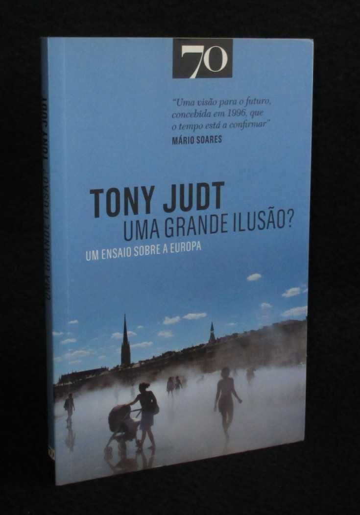 Livro Uma Grande Ilusão? Tony Judt