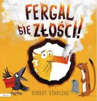 Fergal się złości! - Starling Robert