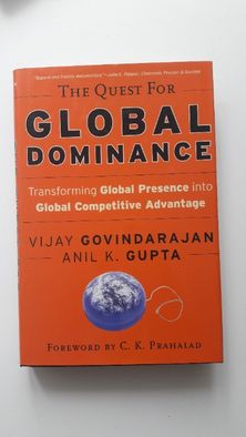 "The Quest for Global Dominance" V. Govindarajan i A.K. Gupta