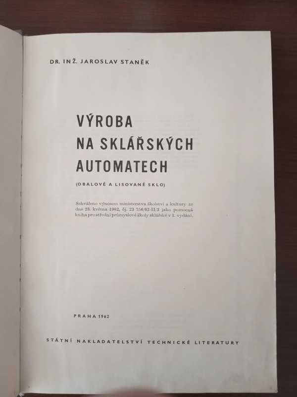 Výroba na sklářských automatech Jaroslav Staněk