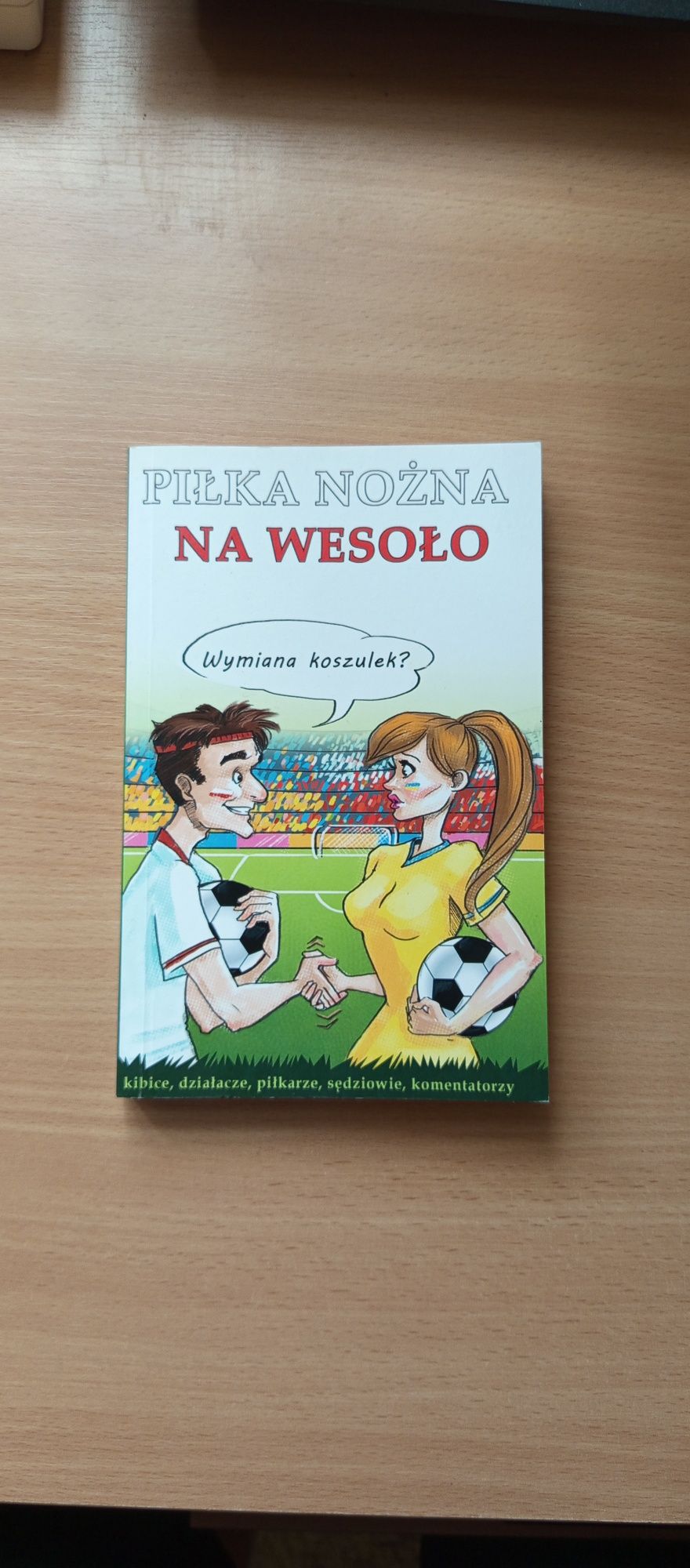 Książka "Piłka nożna na wesoło"