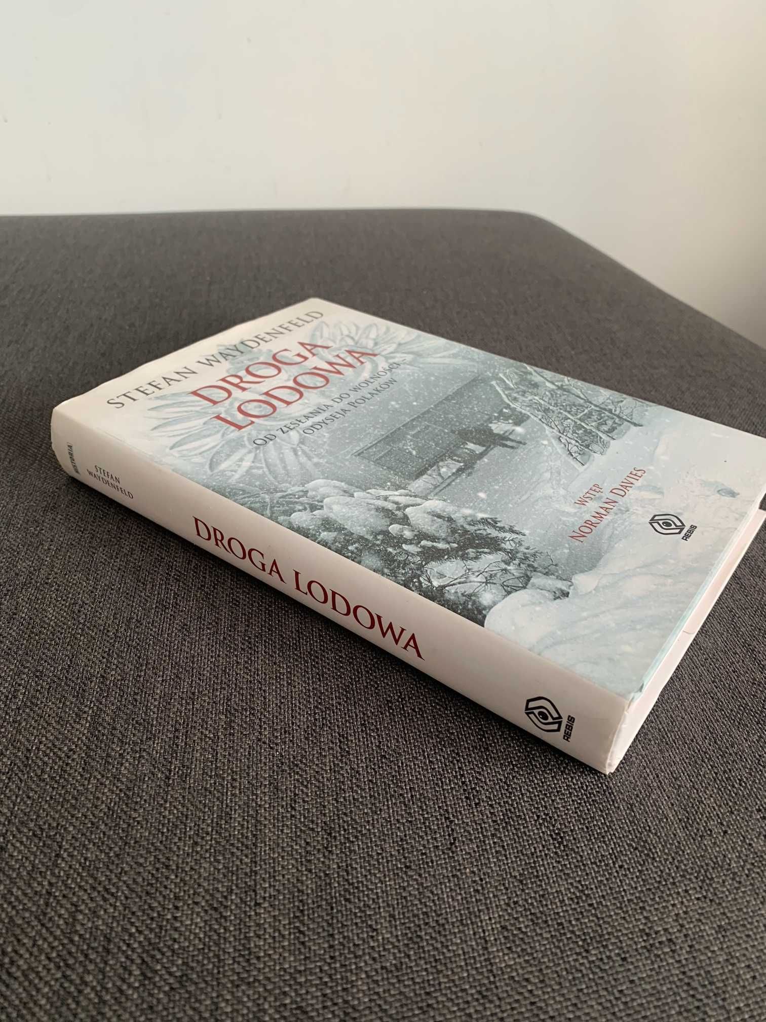 Stefan Waydenfeld Droga lodowa Od zesłania do wolności Odyseja Polaków