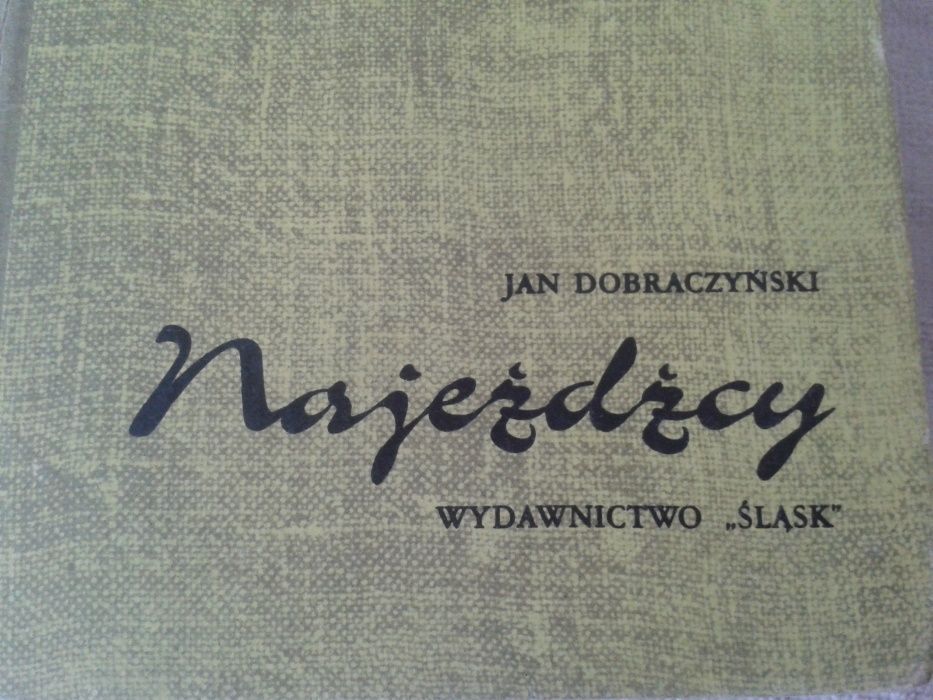 Jan Dobraczyński - ,,Najeźdźcy,,