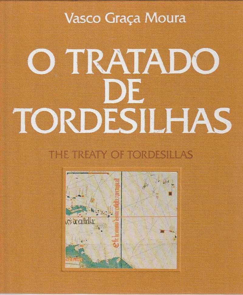 O Tratado de Tordesilhas / The Treaty of Tordesillas-Vasco Graça Moura
