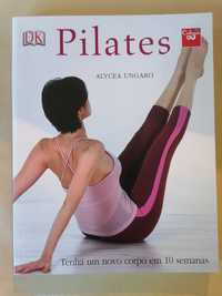 Alycea Ungaro - Pilates: tenha um novo corpo em 10 semanas