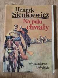Henryk Sienkiewicz - Na polu chwały