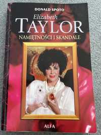 Donald Spoto - Elizabeth Taylor. Namiętności i skandale.