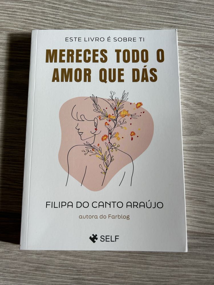 Mereces todo o amor que dás - Filipa do Canto Araújo