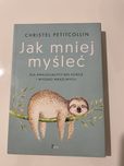 Książka jak mniej myśleć Chtistel Petitcollin