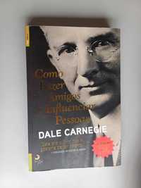 Como fazer amigos e influenciar pessoas Dale Carnegie