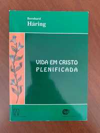 Vida em Cristo Plenificada - Bernhard Haring