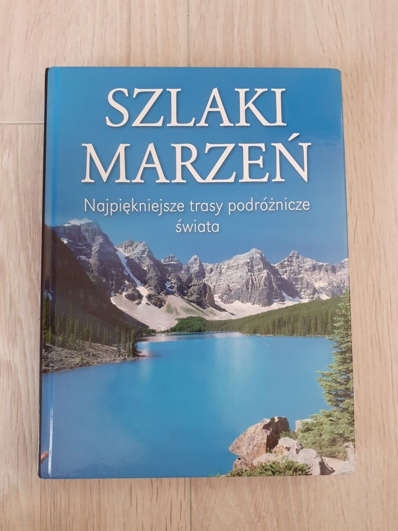 Szlaki marzeń najpiękniejsze trasy podróżnicze świata