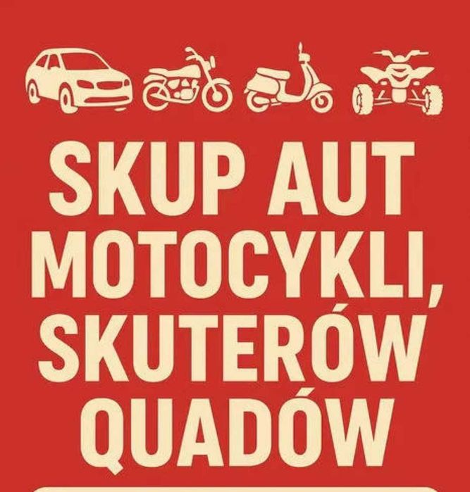 Skup Aut Motocykli Quadów SZYBKA GOTOWKA!
