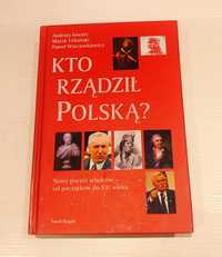 "Kto rządził Polską" A.Szwarc, M.Urbański, P.Wieczorkiewicz
