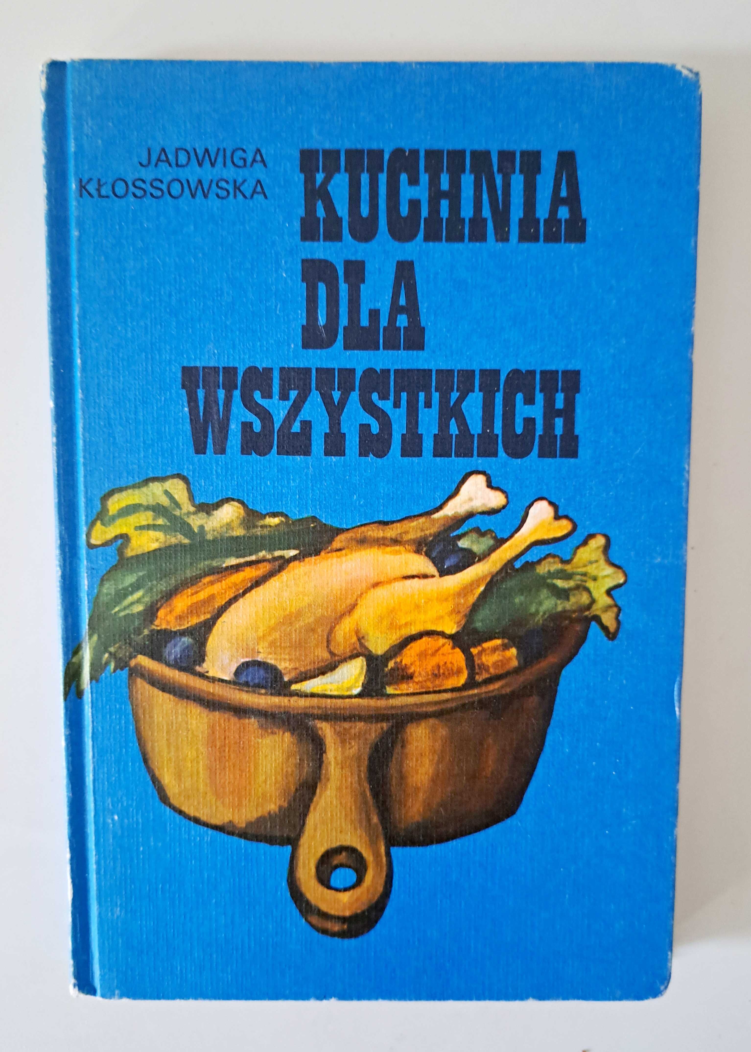 Kuchnia dla wszystkich, Jadwiga Kłossowska