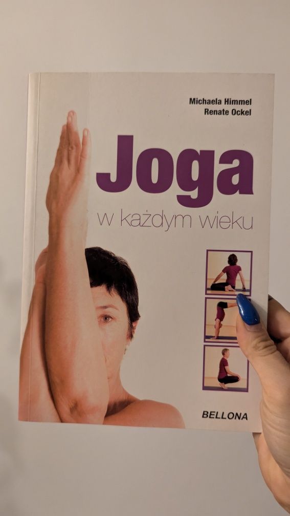 Joga w każdym wieku - Michaela Himmel, Renatę Ockel