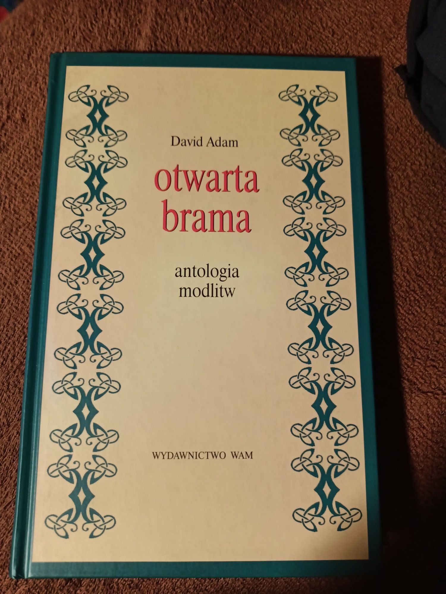 Otwarta brama antologia modlitw David Adam Nowa