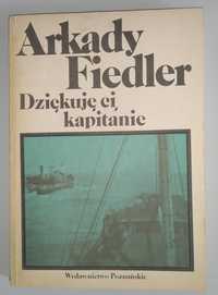 "Dziękuję ci kapitanie" Arkady Fiedler