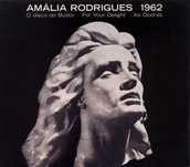Amália Rodrigues 1962: O Disco Do Busto; For Your Delight; As Óperas