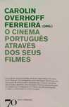 O Cinema Português através dos seus filmes - NOVO - PORTES GRÁTIS